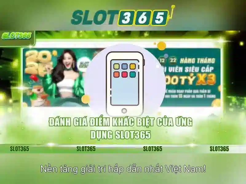 Các tính năng của Slot365 Các tính năng của Slot365